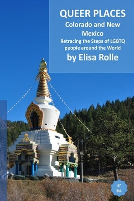 Queer Places: Mountain Time Zone (Colorado, New Mexico): Retracing the steps of LGBTQ people around the world Paperback Blurb