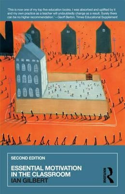 Essential Motivation in the Classroom Paperback Routledge