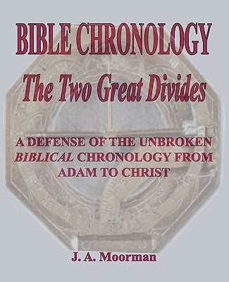 Bible Chronology The Two Great Divides Paperback Old Paths Publications, Inc