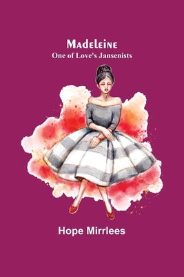 Madeleine: One of Love's Jansenists Paperback Alpha Edition