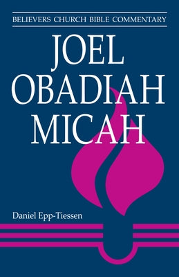 Joel, Obadiah, Micah Paperback Herald Press (VA)