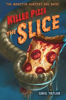Killer Pizza: The Slice Paperback Square Fish