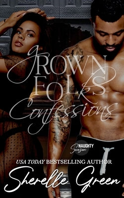 Grown Folks Confessions: Black Lush Paperback Independently Published