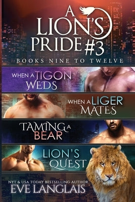 A Lion's Pride #3: Books 9 - 12 Paperback Eve Langlais