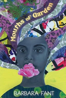 Mouths of Garden Paperback Sundress Publications