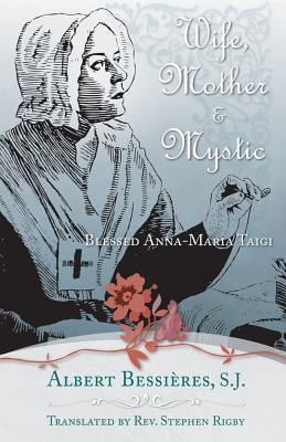 Wife Mother & Mystic: Blessed Anna-Maria Taigi Paperback Tan Books