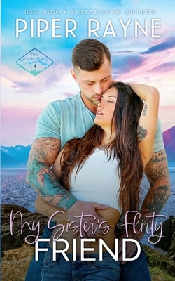 My Sister's Flirty Friend Paperback Piper Rayne, Inc.