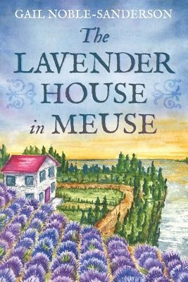 The Lavender House in Meuse Paperback Gail Noble-Sanderson
