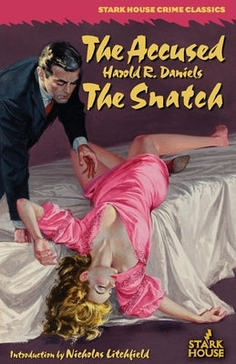 The Accused / The Snatch Paperback Stark House Press