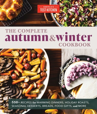 Paperback cookbook by America's Test Kitchen featuring over 550 recipes for autumn and winter meals, desserts, and holiday dishes.