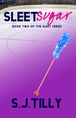 Sleet Sugar: Book Two of the Sleet Series Paperback Independently Published