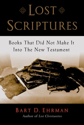 Paperback of Lost Scriptures: Books That Did Not Make It Into the New Testament by Oxford University Press, USA, showing the book cover