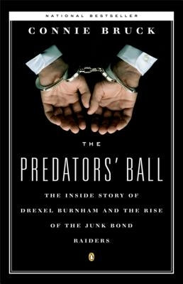 The Predators' Ball: The Inside Story of Drexel Burnham and the Rise of the Junkbond Raiders Penguin Books