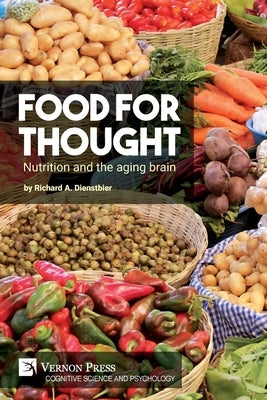 Food for thought: Nutrition and the aging brain Paperback Vernon Press