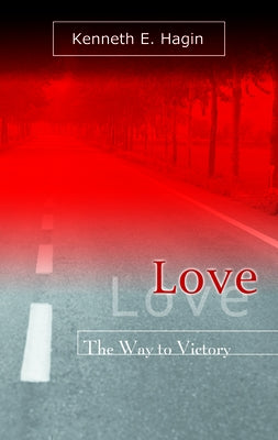 Love: The Way to Victory Paperback Faith Library Publications