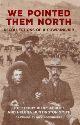 Paperback of "We Pointed Them North" by University of Oklahoma Press, featuring a vintage western-themed cover.