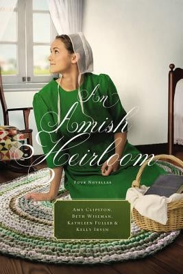 An Amish Heirloom: A Legacy of Love, the Cedar Chest, the Treasured Book, the Midwife's Dream Paperback Zondervan