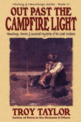 Out Past the Campfire Light Paperback Whitechapel Productions