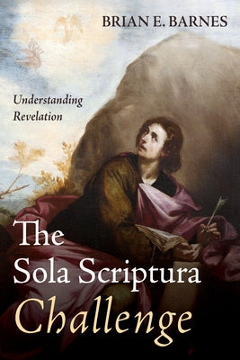 The Sola Scriptura Challenge Paperback Wipf & Stock Publishers