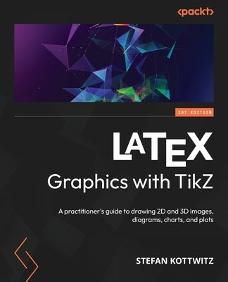 Paperback book titled "LaTeX Graphics with TikZ" by Packt Publishing showing a cover image with diagrams and charts.
