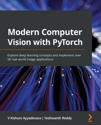 Paperback book titled "Modern Computer Vision with PyTorch" showing cover design on white background for deep learning and image applications.