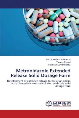 Metronidazole Extended Release Solid Dosage Form Paperback LAP Lambert Academic Publishing