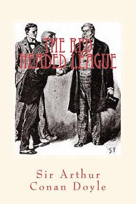 The Red Headed League: Illustrated Edition Paperback Createspace Independent Publishing Platform