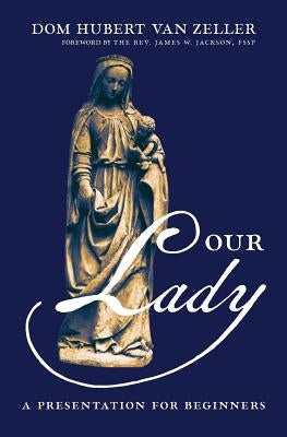 Our Lady: A Presentation for Beginners Paperback Arouca Press