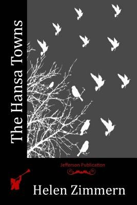 The Hansa Towns Paperback Createspace Independent Publishing Platform