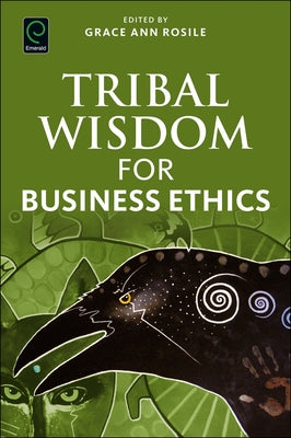 Tribal Wisdom for Business Ethics Paperback Emerald Group Publishing