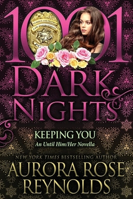 Keeping You: An Until Him/Her Novella Paperback Evil Eye Concepts Incorporated