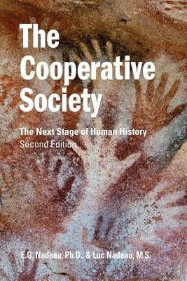 The Cooperative Society, Second Edition: The Next Stage of Human History Paperback Emile G Nadeau