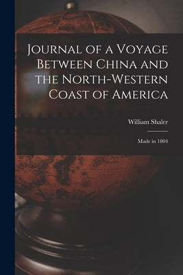 Paperback journal titled "Voyage Between China and North-Western Coast of America," from 1804, with handwritten notes and vintage cover.