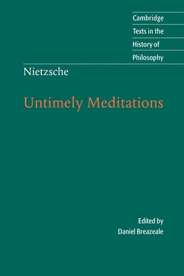 Paperback of Nietzsche: Untimely Meditations by Cambridge University Press, showing the book cover with title and author.