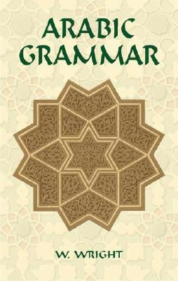 Paperback of Arabic Grammar: Two Volumes Bound as One by Dover Publications, showing the book cover with Arabic and English text.