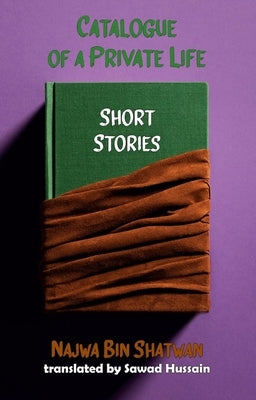 Catalogue of a Private Life: Short Stories Paperback Dedalus