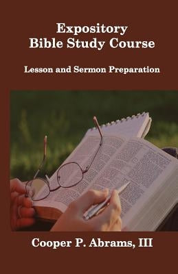 Expository Bible Study Course: Lesson and Sermon Preparation Paperback Old Paths Publications, Inc