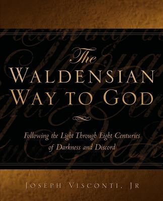The Waldensian Way to God Paperback Xulon Press