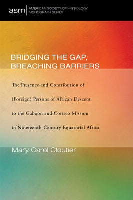 Bridging the Gap, Breaching Barriers Paperback Pickwick Publications