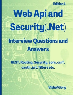 Web Api and Security: Interview Questions and Answers Paperback Independently Published