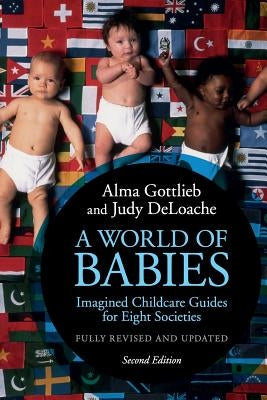 A World of Babies: Imagined Childcare Guides for Eight Societies Paperback Cambridge University Press