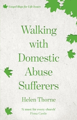 Walking with Domestic Abuse Sufferers Paperback IVP