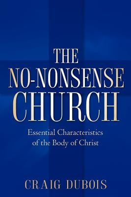 The No-Nonsense Church Paperback Xulon Press