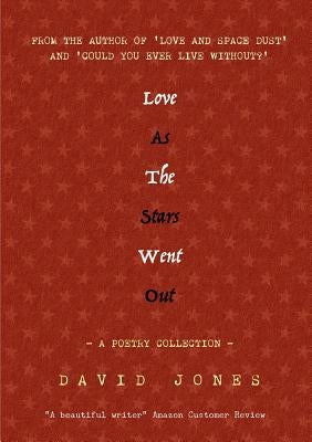 Love as the Stars Went Out Paperback Lulu.com