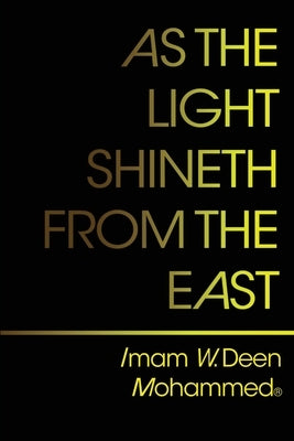 As The Light Shineth From The East Paperback Independently Published