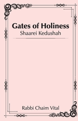 Shaarei Kedushah - Gates of Holiness Paperback Lulu.com