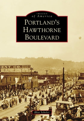 Portland's Hawthorne Boulevard Paperback Arcadia Publishing (SC)