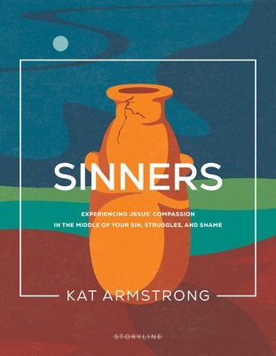 Sinners: Experiencing Jesus' Compassion in the Middle of Your Sin, Struggles, and Shame Paperback NavPress Publishing Group