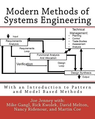 Modern Methods of Systems Engineering: With an Introduction to Pattern and Model Based Methods Paperback Createspace Independent Publishing Platform