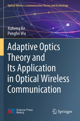 Adaptive Optics Theory and Its Application in Optical Wireless Communication Paperback Springer